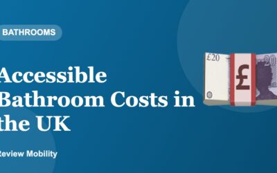 Accessible Bathroom Costs in the UK (2026 Guide)