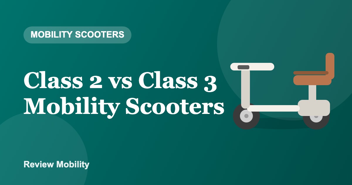 Class 2 vs Class 3 Mobility Scooters