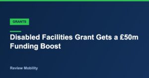 Disabled Facilities Grant Gets &pound;50m Boost: More Help for Stairlifts and Home Adaptations in 2026