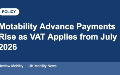 Motability Advance Payments to Rise as VAT Changes Take Effect from July 2026