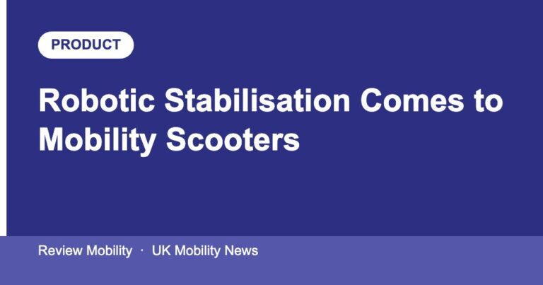Robotic Stabilisation Comes to Mobility Scooters in 2026