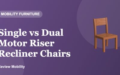 Single vs Dual Motor Riser Recliner Chairs: Which Is Best?