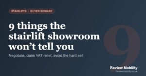 9 Things the Stairlift Showroom Won’t Tell You