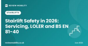 Stairlift Safety in 2026: Servicing, LOLER and the BS EN 81-40 Standard