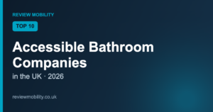 Top 10 Accessible Bathroom Companies in the UK (2026)