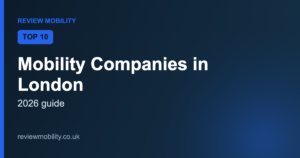 Top 10 Mobility Companies in London (2026)