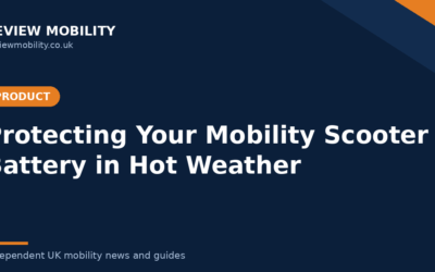 Heatwave Warning: How to Protect Your Mobility Scooter Battery in Hot Weather