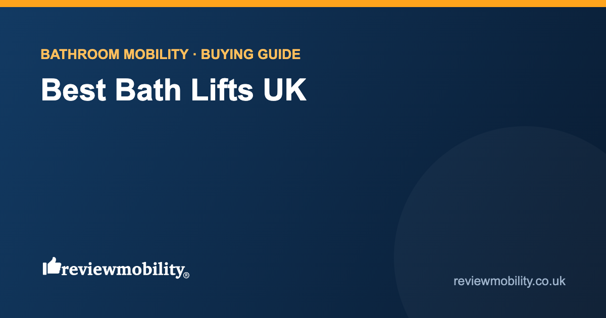 Best Bath Lifts UK Best Bath Lifts UK (2026): 5 Bath Lifts Compared