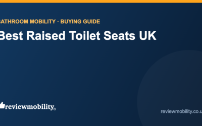 Best Raised Toilet Seats UK (2026): 7 Picks Compared