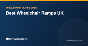 Best Wheelchair Ramps UK (2026): Portable Folding Ramps Compared