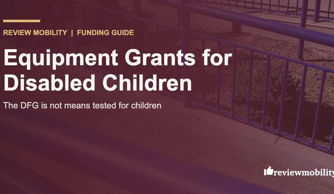 Mobility Equipment Grants for Disabled Children: Who Funds What