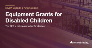 Mobility Equipment Grants for Disabled Children: Who Funds What