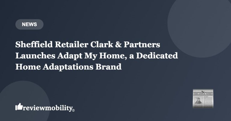 Sheffield Retailer Clark & Partners Launches Adapt My Home, a Dedicated Home Adaptations Brand