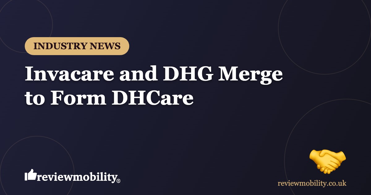 invacare-dhg-dhcare-merger-news Industry News banner announcing Invacare and DHG merging to form DHCare, with Review Mobility logos on a dark blue background.