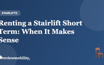 Renting a Stairlift Short Term: When It Makes Sense