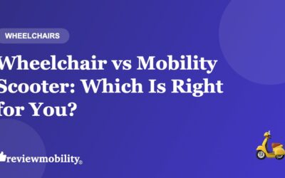Wheelchair vs Mobility Scooter: Which Is Right for You?