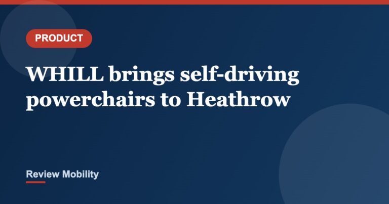 WHILL brings self-driving powerchairs to Heathrow Terminal 3