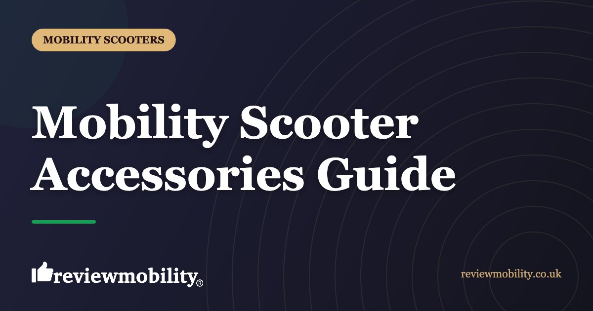 Mobility Scooter Accessories Guide | Review Mobility Mobility Scooter Accessories Guide