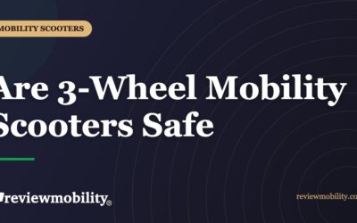Are 3-Wheel Mobility Scooters Safe?