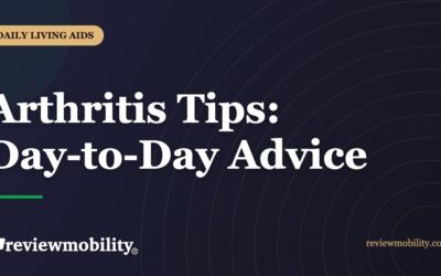 Arthritis Tips: Day-to-Day Advice