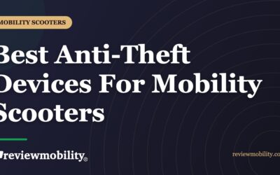 Best Anti-Theft Devices For Mobility Scooters