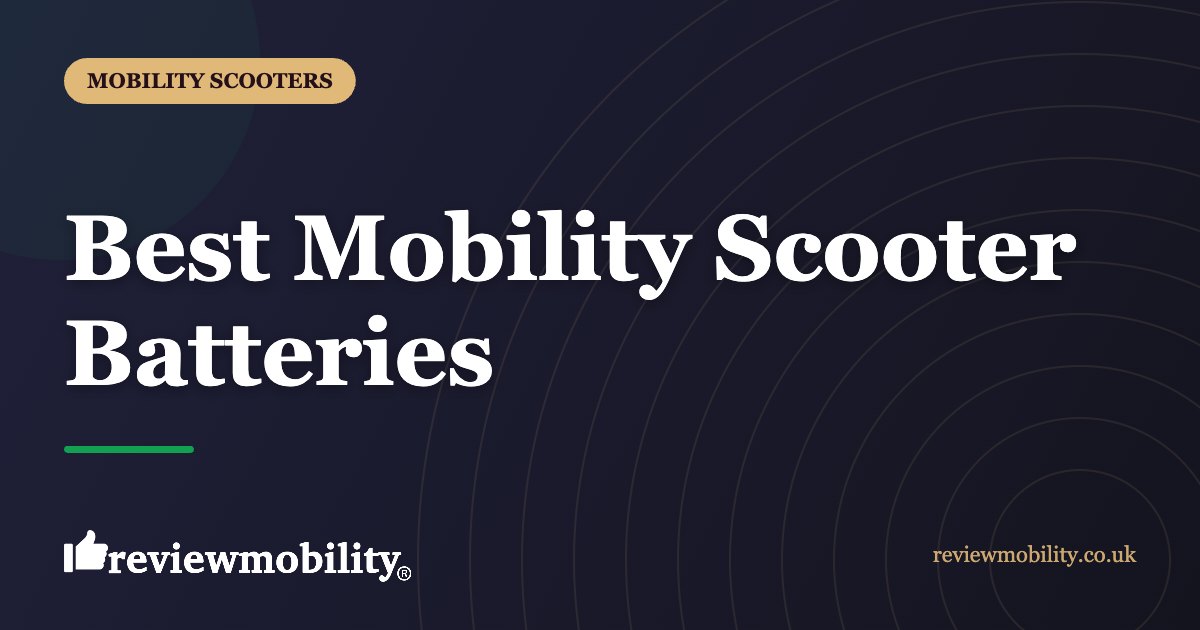 Best Mobility Scooter Batteries