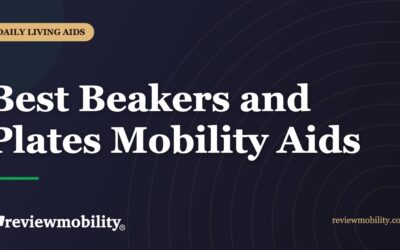 Best Beakers and Plates Mobility Aids