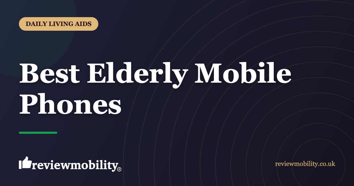 Best Elderly Mobile Phones