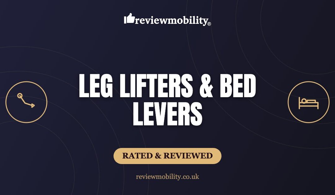 Best Leg Lifters, Bed Levers and Transfer Handles UK