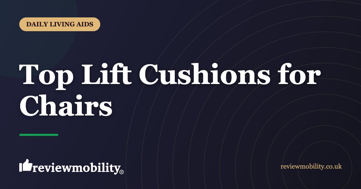 Top Lift Cushions for Chairs | Review Mobility Top Lift Cushions for Chairs