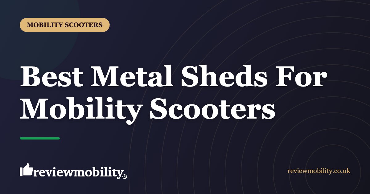 Best Metal Sheds For Mobility Scooters | Review Mobility Best Metal Sheds For Mobility Scooters