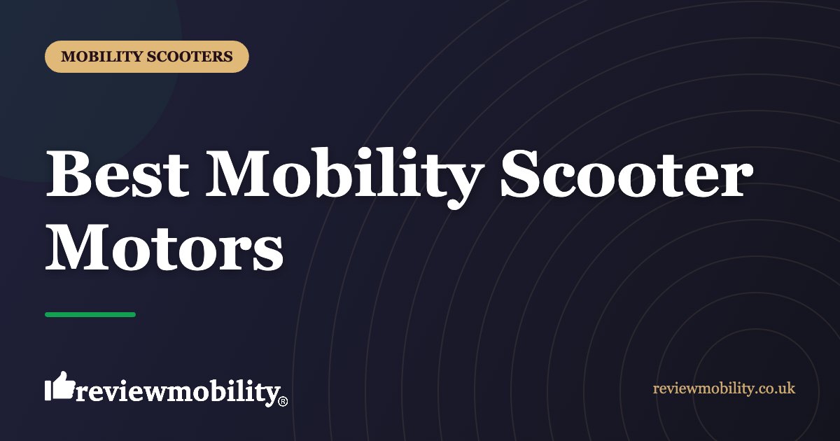 Best Mobility Scooter Motors