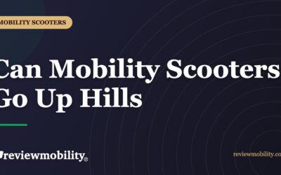 Can Mobility Scooters Go Up Hills?
