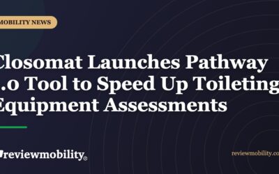 Closomat Launches Pathway 1.0 Tool to Speed Up Toileting Equipment Assessments