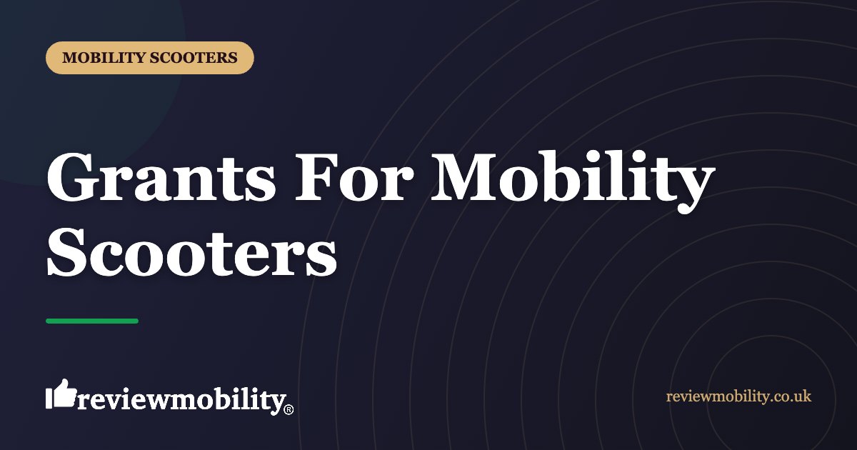 Grants For Mobility Scooters