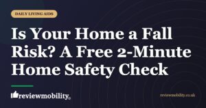 Is Your Home a Fall Risk? A Free 2-Minute Home Safety Check