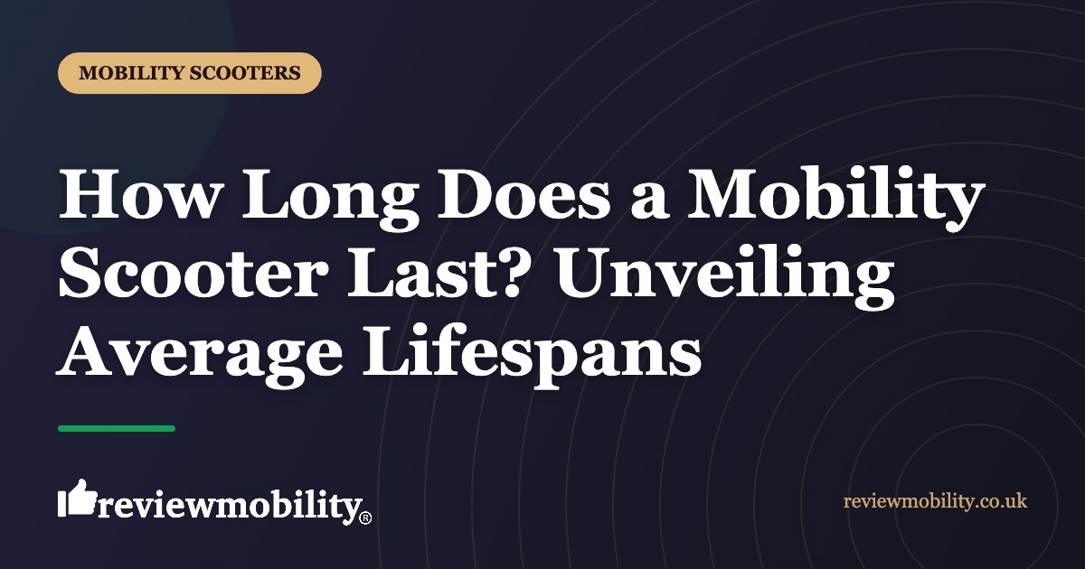 How Long Does a Mobility Scooter Last Unveiling Average Lifespans | Review Mobility How Long Does a Mobility Scooter Last? Unveiling Average Lifespans
