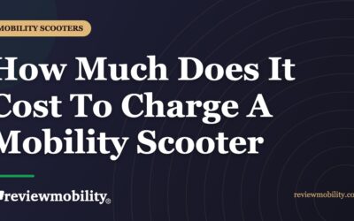 How Much Does It Cost To Charge A Mobility Scooter?
