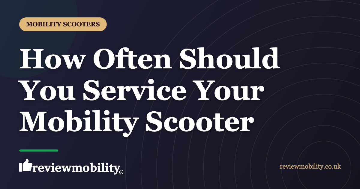 How Often Should You Service Your Mobility Scooter
