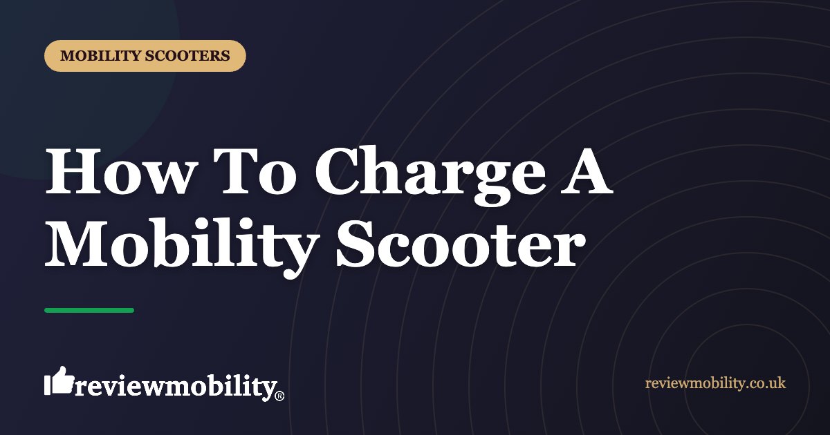 How To Charge A Mobility Scooter