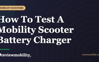 How To Test A Mobility Scooter Battery Charger?