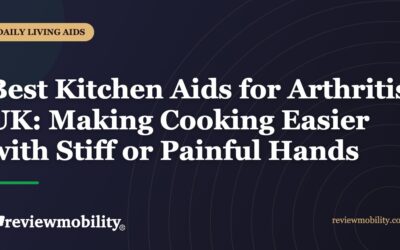 Best Kitchen Aids for Arthritis UK: Making Cooking Easier with Stiff or Painful Hands