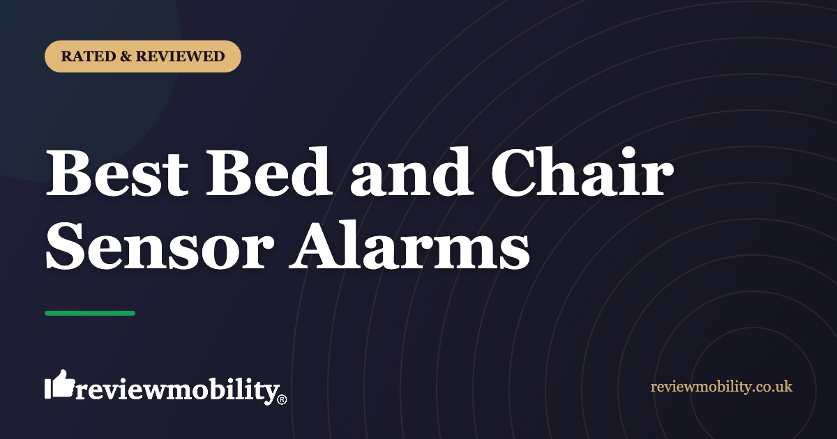 Best Bed and Chair Sensor Alarms | Review Mobility Best Bed and Chair Sensor Alarms compared, Review Mobility guide
