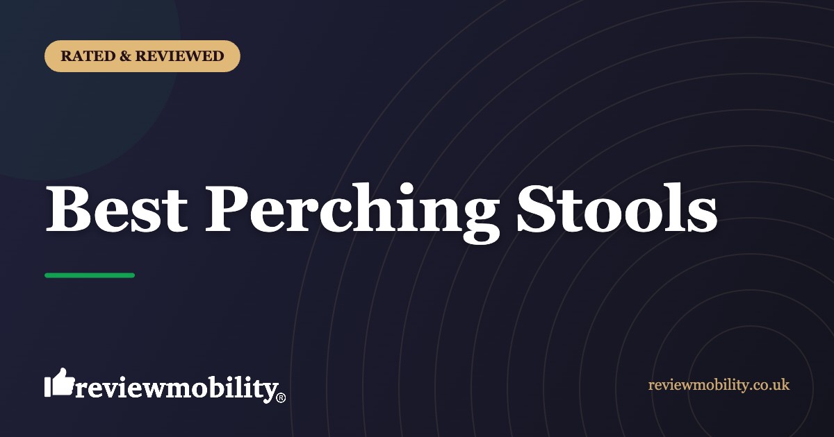 Best Perching Stools compared, Review Mobility guide