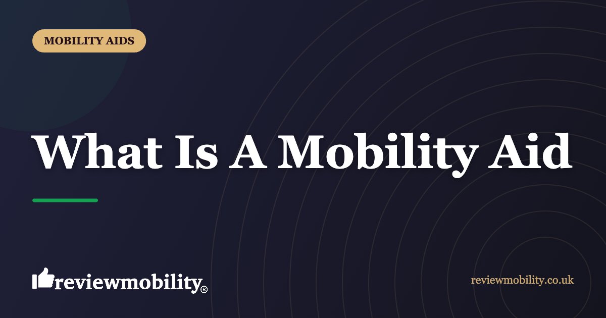 What Is A Mobility Aid