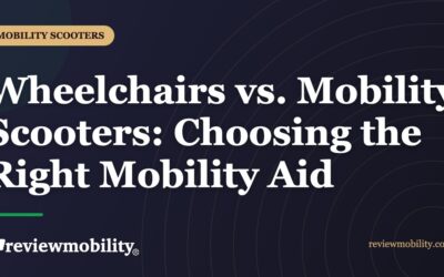 Wheelchairs vs. Mobility Scooters: Choosing the Right Mobility Aid