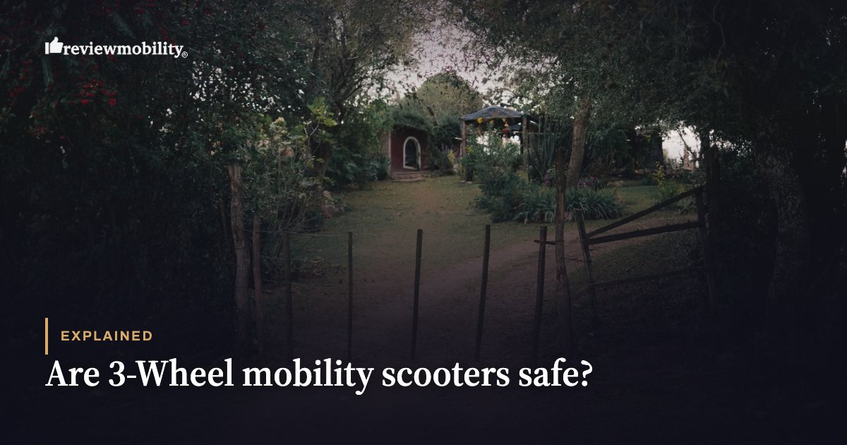 Are 3-Wheel mobility scooters safe?