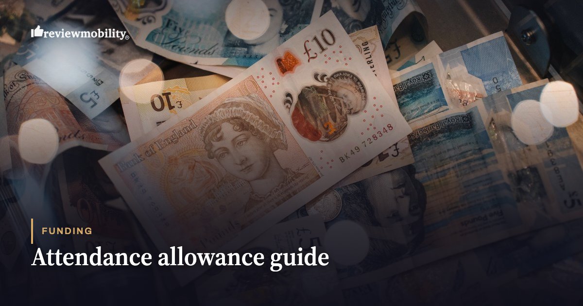 UK banknotes background with the heading 'Attendance allowance guide' and 'Funding' label for Review Mobility (informational hero image).