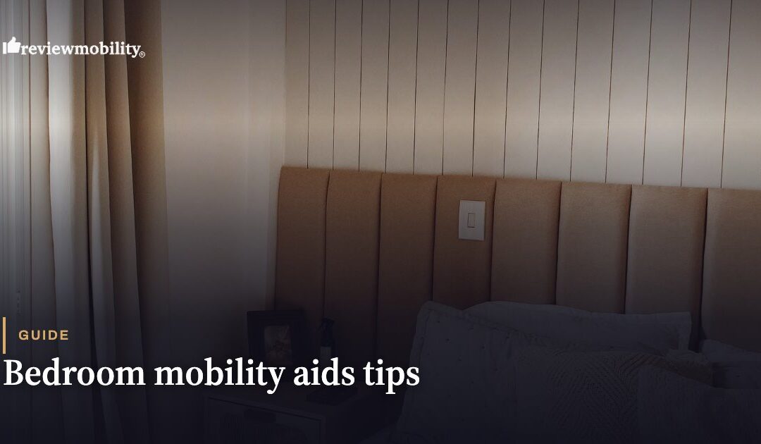 Bedroom Mobility Aids Tips
