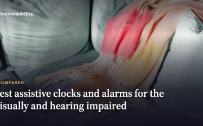 Best Assistive Clocks and Alarms for the Visually and Hearing Impaired